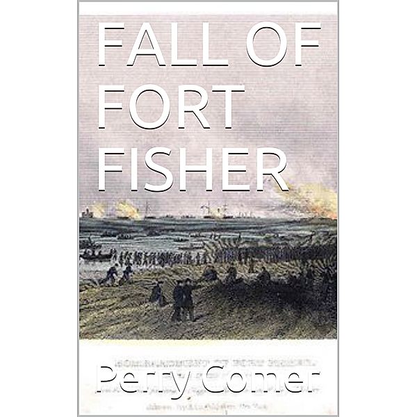 Fall of Fort Fisher, Perry Comer