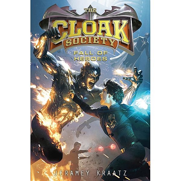 Fall of Heroes / Cloak Society Bd.3, Jeramey Kraatz