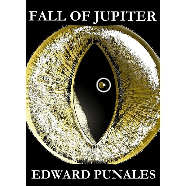 Fall of Jupiter: A Short Novel, Edward Punales