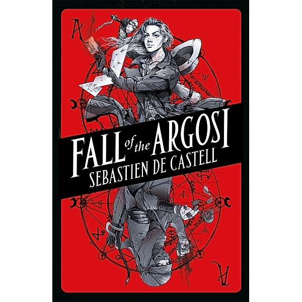 Fall of the Argosi, Sebastien De Castell