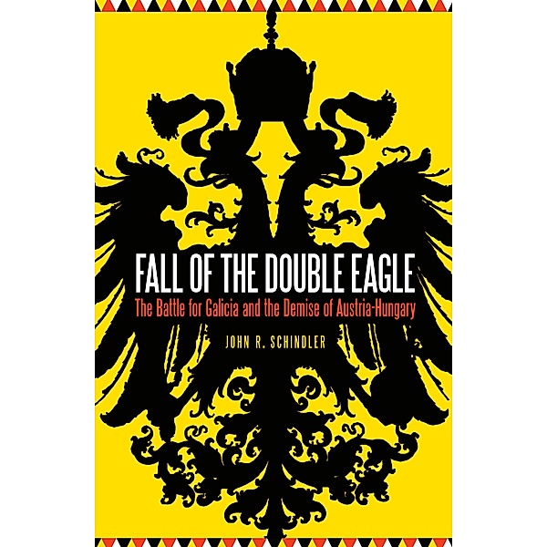 Fall of the Double Eagle, John R. Schindler