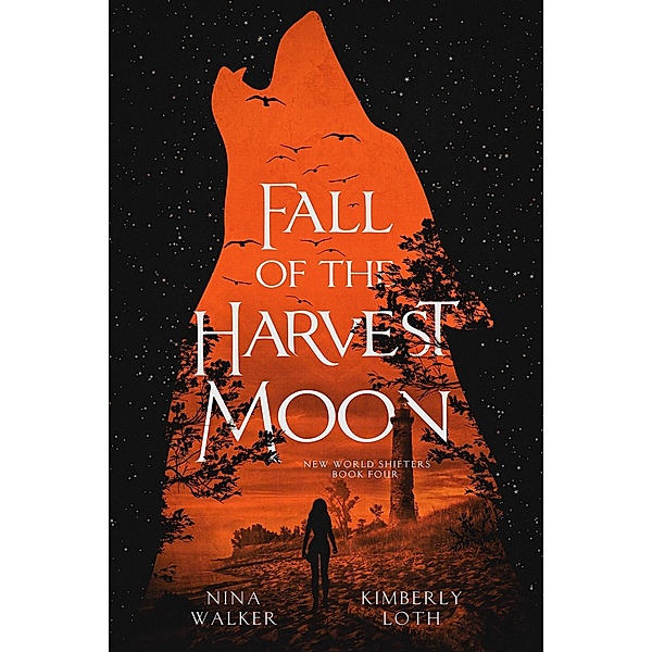 Fall of the Harvest Moon (New World Shifters, #3) / New World Shifters, Kimberly Loth, Nina Walker