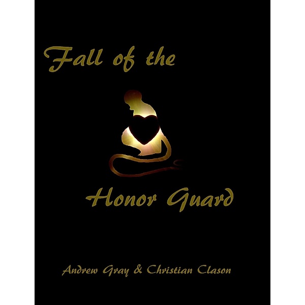 Fall of the Honor Guard, Christian Clason, Andrew Gray