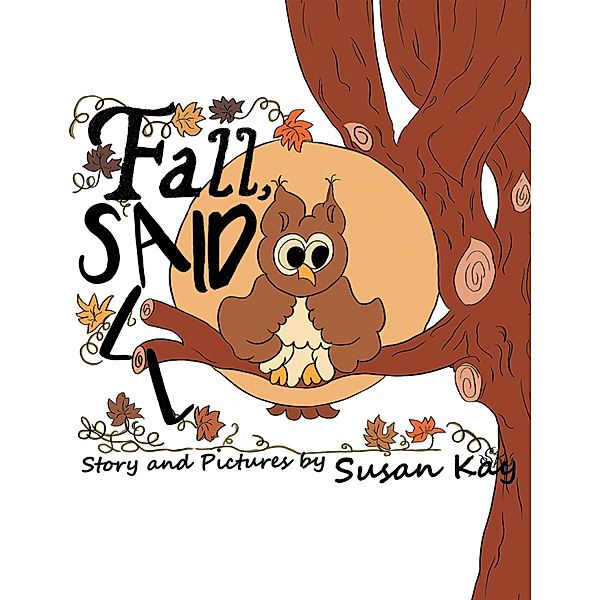 Fall, Said All, Susan Kay