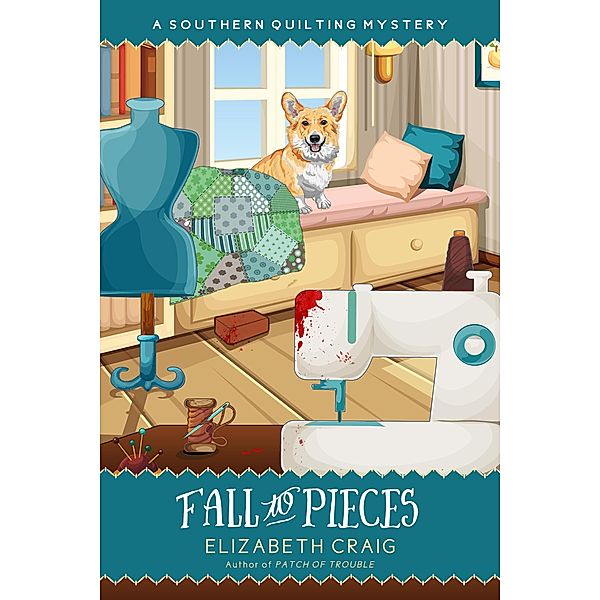 Fall to Pieces / A Southern Quilting Mystery, Elizabeth Craig