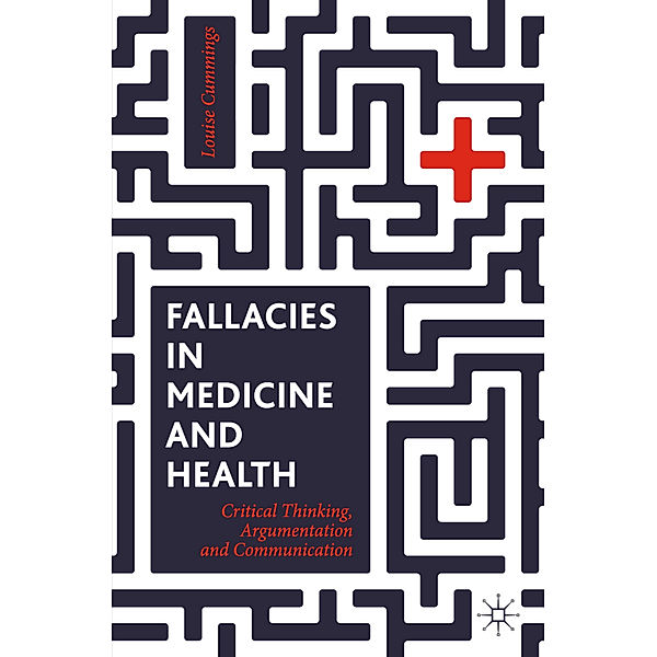 Fallacies in Medicine and Health, Louise Cummings