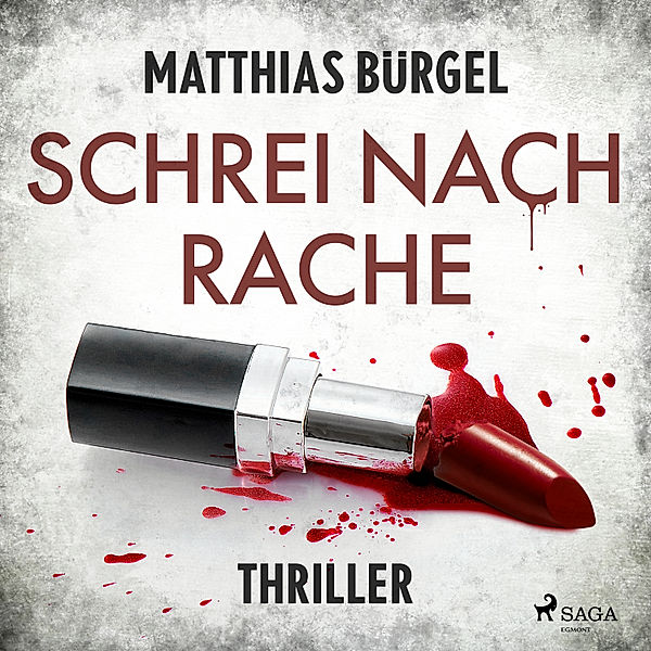 Fallanalytiker Falk Hagedorn - 2 - Schrei nach Rache: Psychothriller (Fallanalytiker Falk Hagedorn, Band 2), Matthias Bürgel