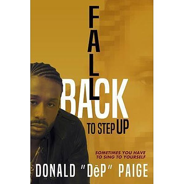 Fallback To Step Up, Donald "DeP" Paige