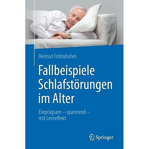 Fallbeispiele Schlafstörungen im Alter, Helmut Frohnhofen