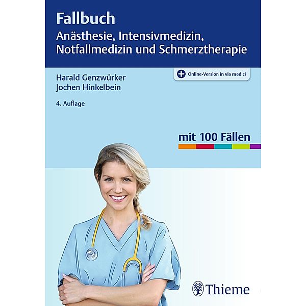 Fallbuch Anästhesie, Intensivmedizin und Notfallmedizin / Fallbuch, Harald Genzwürker, Jochen Hinkelbein