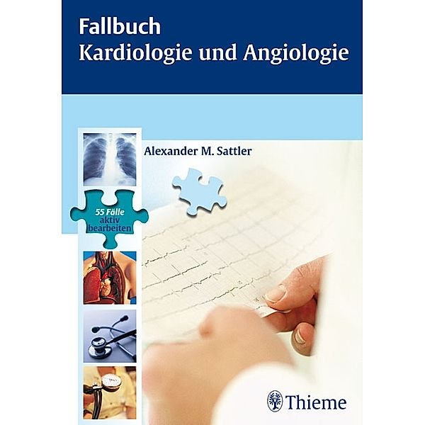 Fallbuch Kardiologie und Angiologie / Fallbuch, Alexander M. Sattler