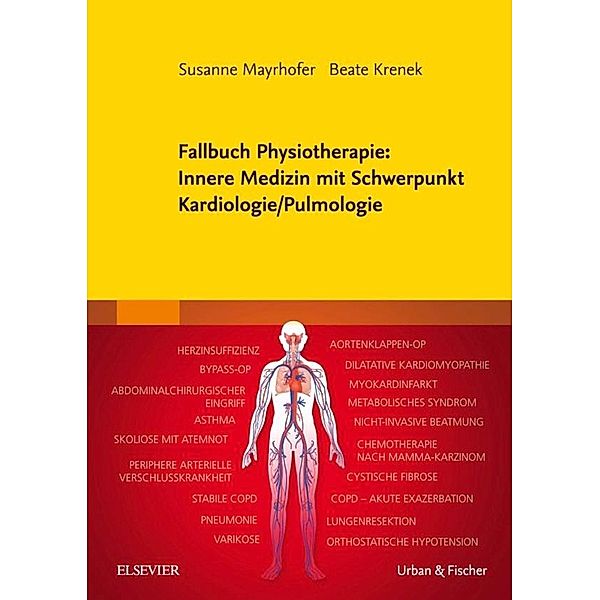 Fallbuch Physiotherapie: Innere Medizin mit Schwerpunkt Kardiologie/Pulmologie