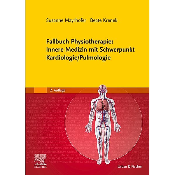 Fallbuch Physiotherapie: Innere Medizin mit Schwerpunkt Kardiologie/Pulmologie