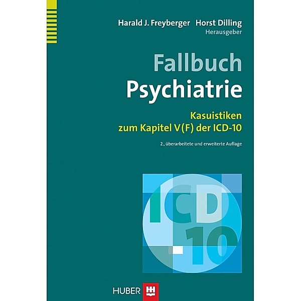 Fallbuch Psychiatrie, Horst Dilling, Harald J. Freyberger