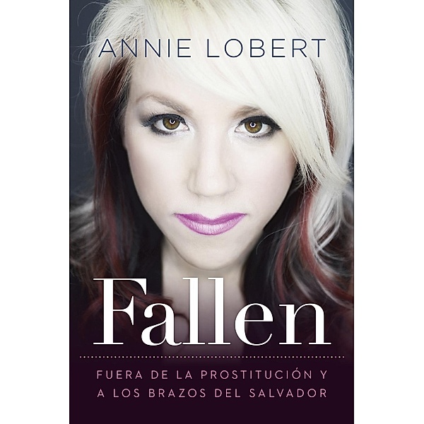 Fallen, Annie Lobert