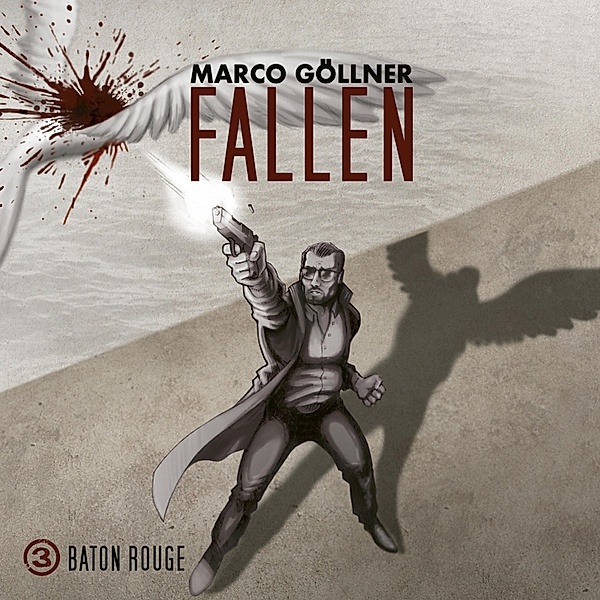 Fallen - 3 - Baton Rouge, Marco Göllner
