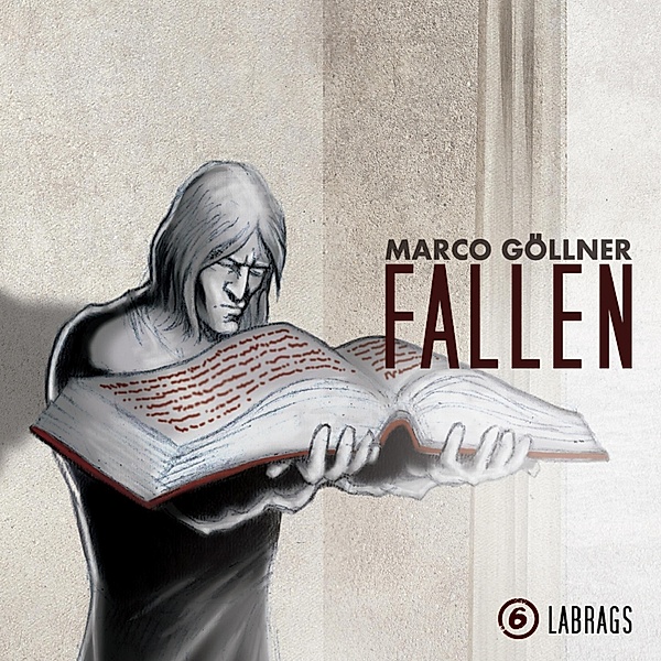 Fallen - 6 - Labrags, Marco Göllner