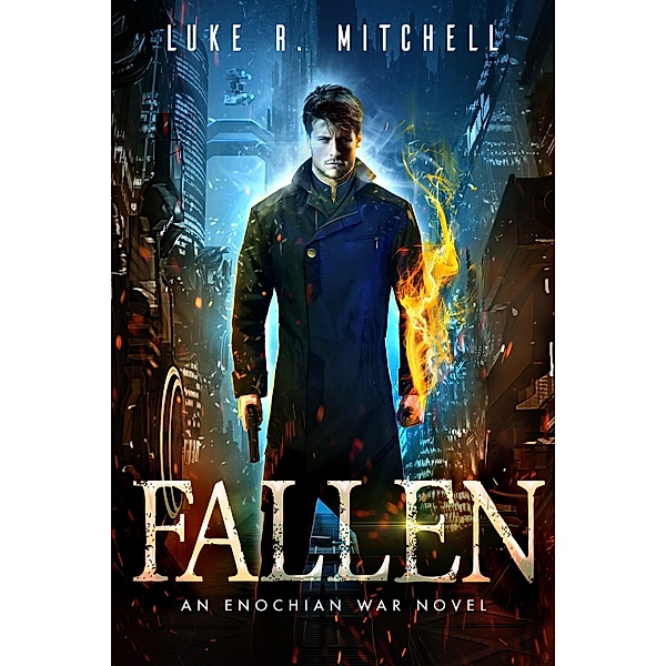 Fallen: An Enochian War Novel, Luke R. Mitchell