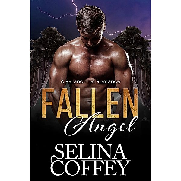 Fallen Angel: A Paranormal Romance, Selina Coffey