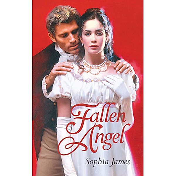 Fallen Angel (Mills & Boon Historical), Sophia James