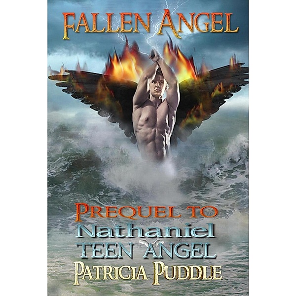 Fallen Angel: Prequel To Nathaniel Teen Angel, Patricia Puddle