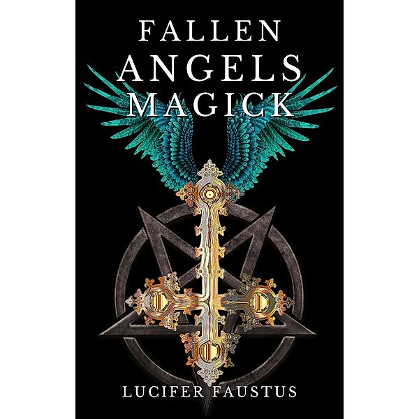 Fallen Angels Magick, Lucifer Faustus