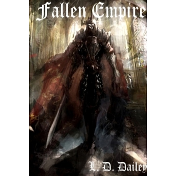 Fallen Empire, L. D. Dailey