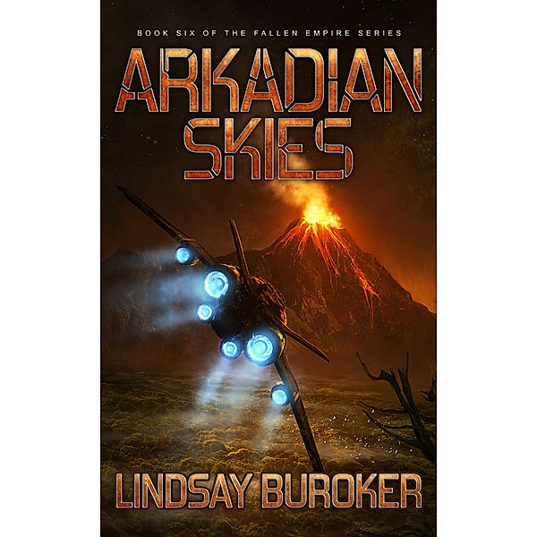 Fallen Empire: Arkadian Skies (Fallen Empire, Book 6), Lindsay Buroker
