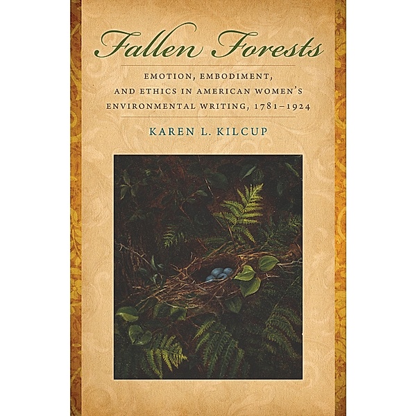 Fallen Forests, Karen L. Kilcup