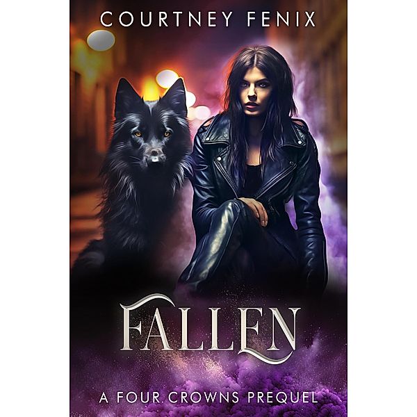 Fallen (Four Crowns, #0.5) / Four Crowns, Courtney Fenix