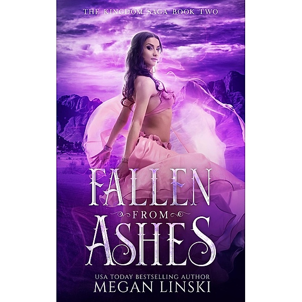 Fallen From Ashes (The Kingdom Saga, #2) / The Kingdom Saga, Megan Linski