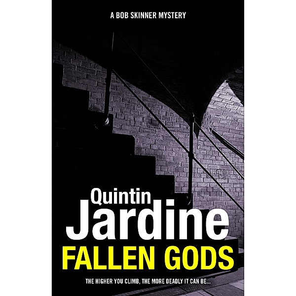Fallen Gods (Bob Skinner series, Book 13) / Bob Skinner Bd.13, Quintin Jardine