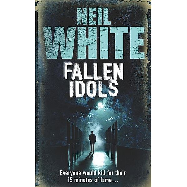 FALLEN IDOLS, Neil White