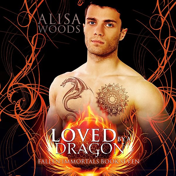 Fallen Immortals - 7 - Loved by a Dragon, Alisa Woods