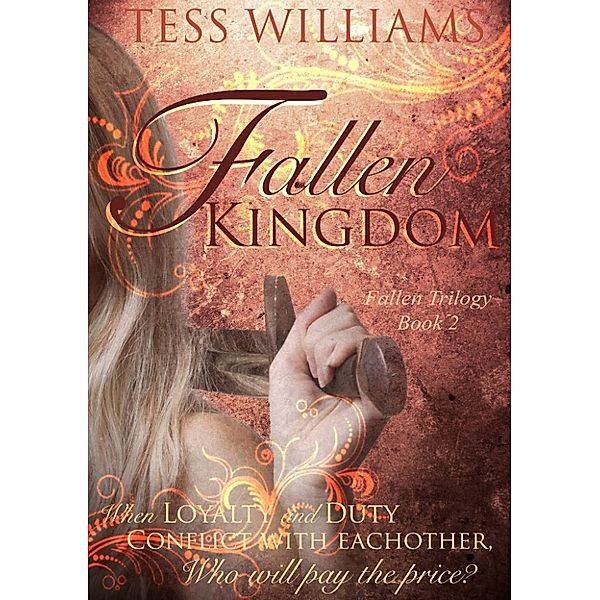 Fallen Kingdom (Fallen Trilogy book 2), Tess Williams