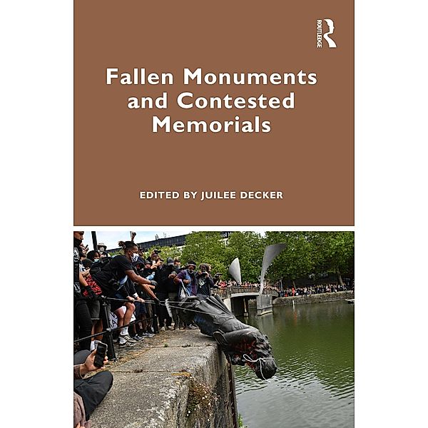 Fallen Monuments and Contested Memorials