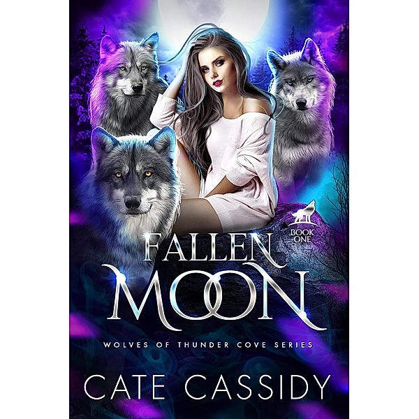 Fallen Moon (The Wolves of Thunder Cove, #1) / The Wolves of Thunder Cove, Cate Cassidy