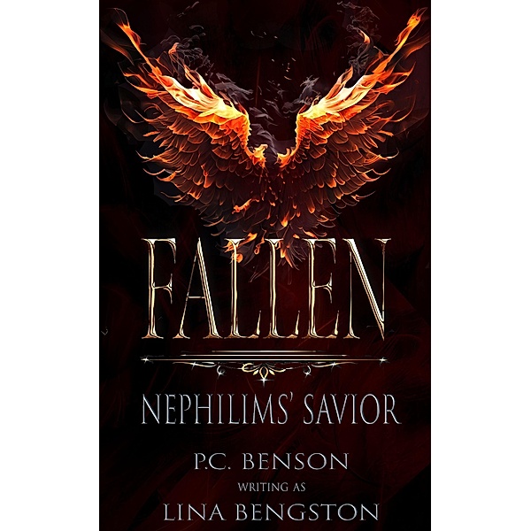 Fallen (Nephilims' Savior, #2) / Nephilims' Savior, P. C. Benson, Lina Bengston
