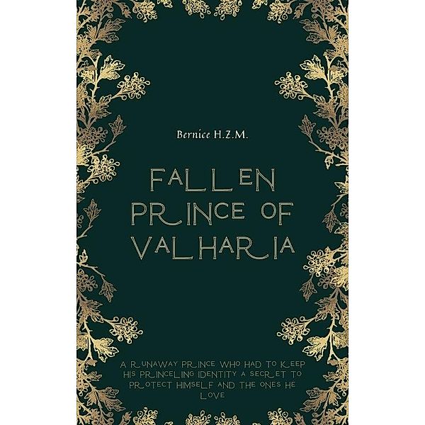 Fallen Prince of Valharia, Bernice H. Z. M.