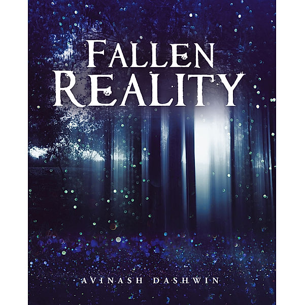 Fallen Reality, Avinash Dashwin