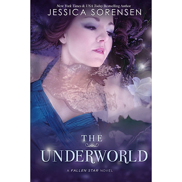 Fallen Star Series: The Underworld (Fallen Star Series, Book 2), Jessica Sorensen