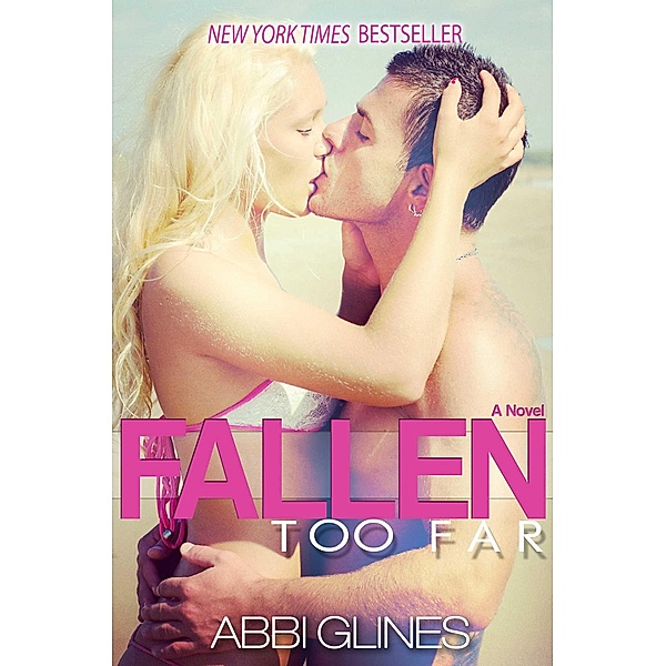 Fallen Too Far, Abbi Glines