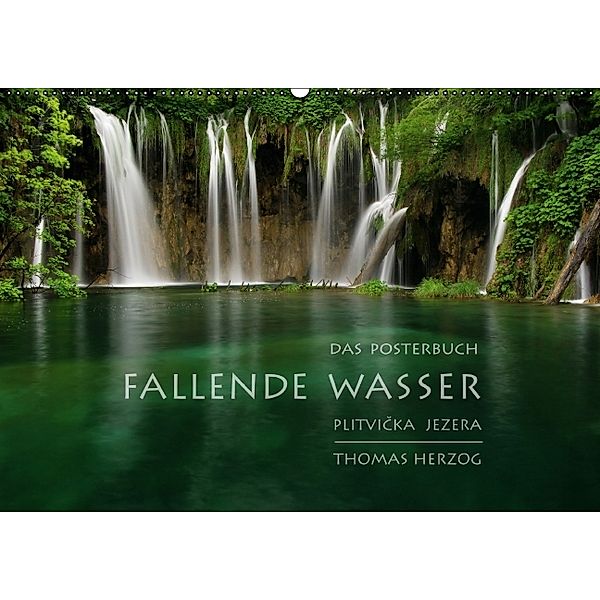 FALLENDE WASSER (PosterbuchDIN A3 quer), Thomas Herzog