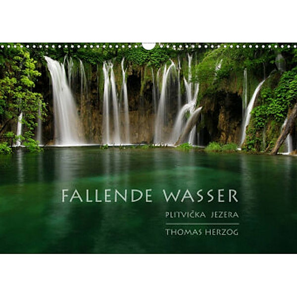 FALLENDE WASSER (Wandkalender 2022 DIN A3 quer), Thomas Herzog, www.bild-erzaehler.com