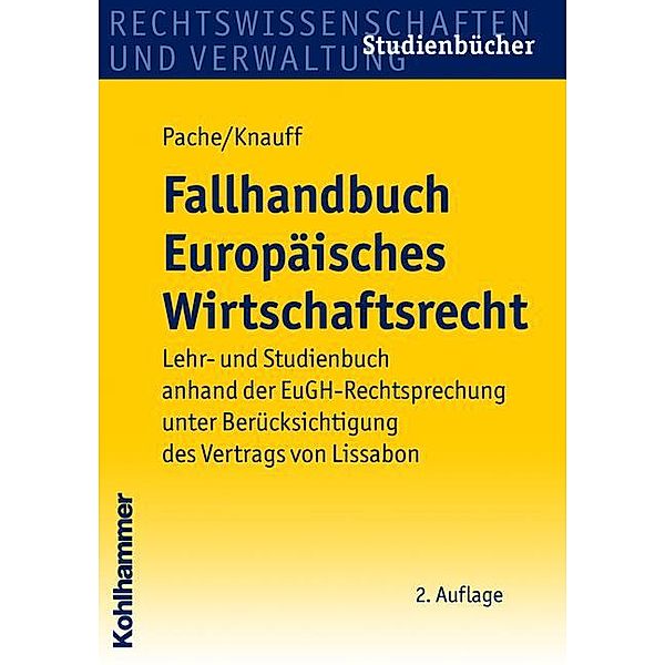 Fallhandbuch Europäisches Wirtschaftsrecht, Eckhard Pache, Matthias Knauff