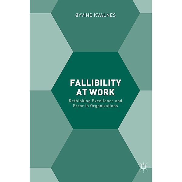 Fallibility at Work, Øyvind Kvalnes