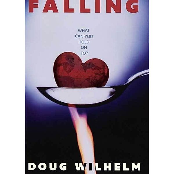 Falling, Doug Wilhelm