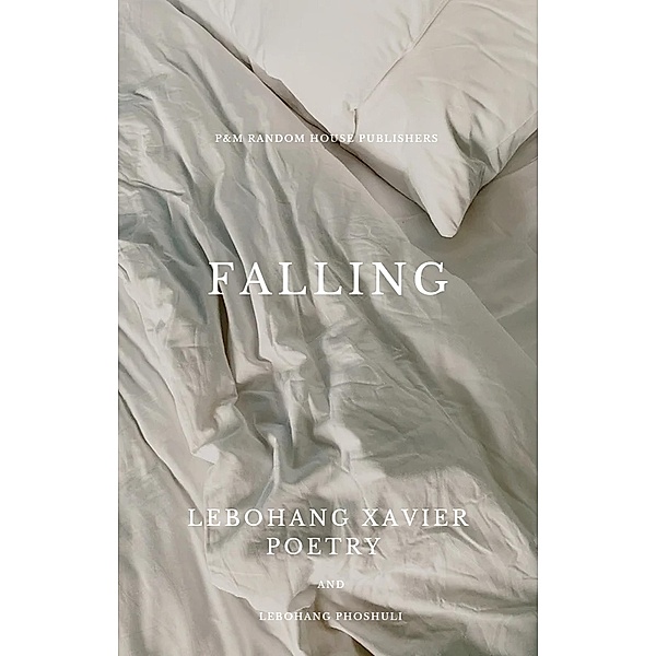 Falling, Lebohang Phoshuli, Lebohang Xavier Poetry