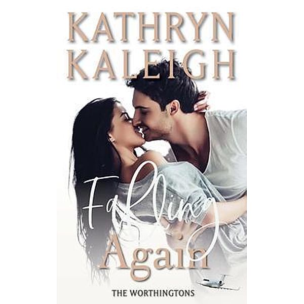 Falling Again / KST Publishing Inc., Kathryn Kaleigh