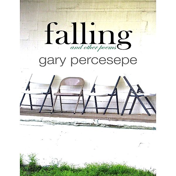 Falling and Other Poems, Gary Percesepe